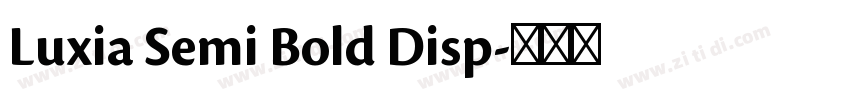 Luxia Semi Bold Disp字体转换